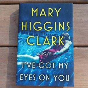 Hardcover Novel I've Got My Eyes on You by Mary Higgins Clark
